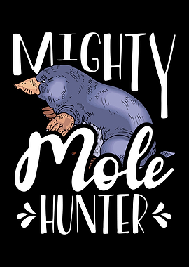 Mighty mole hunter