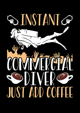 Diver just add coffee