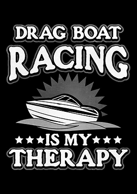 Drag Boat Racing Is My The