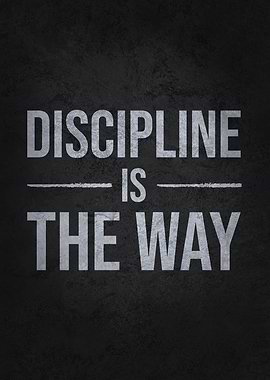 Discipline Is The Way