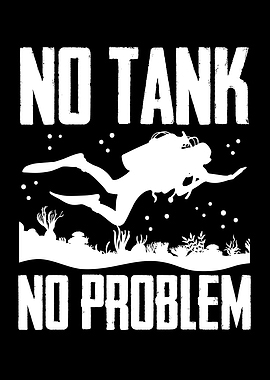 No tank no problem