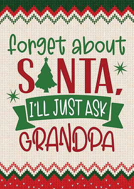 Forget Santa Ask Grandpa