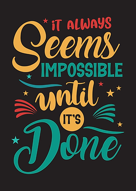 It always seems impossible