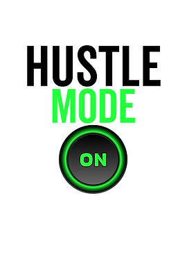 Hustle Mode On