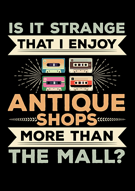 I Enjoy Antique Shops