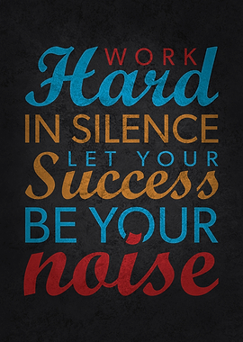 Work Hard In Silence