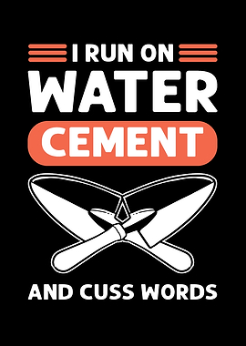 Water Cement And Cuss