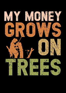 My Money Grows On Trees