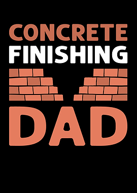 Concrete Finisher Dad