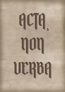 ACTA NON VERBA