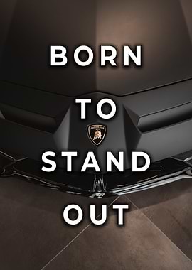 Born to Stand Out