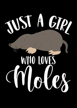Just a girl who loves mole