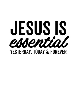 Jesus Is Essential