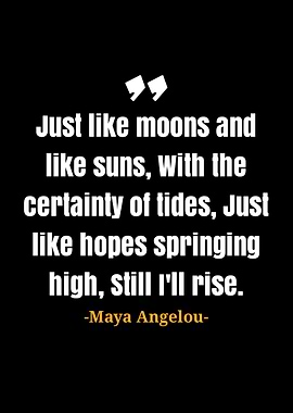 Maya Angelou quotes