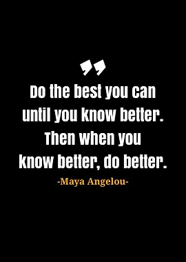 Maya Angelou quotes