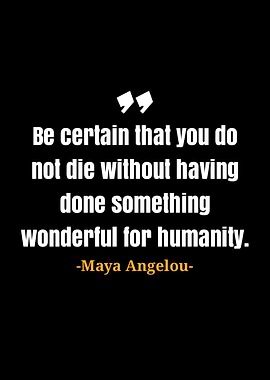 Maya Angelou quotes