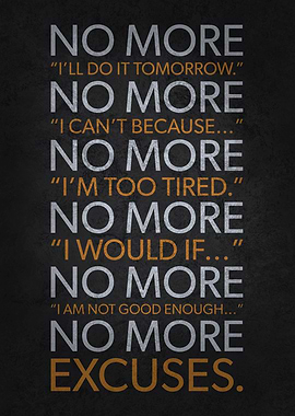 No More Excuses