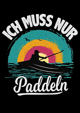 Kanu Kajak Ich muss nur