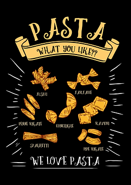 Pasta What you Like We Lov