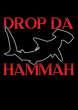Drop Da Hammah Hammerhead