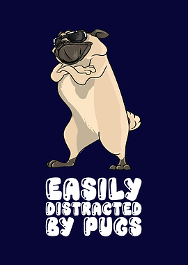 Easily Distracted By Pugs