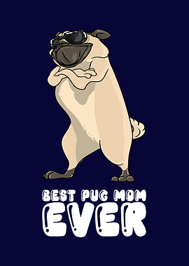 Best Pug Mom Ever