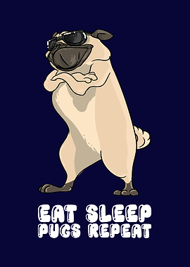 Eat Sleep Pugs Repeat