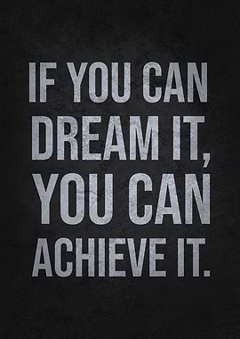 Dream It Achieve It