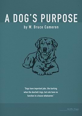A Dogs Purpose by Cameron