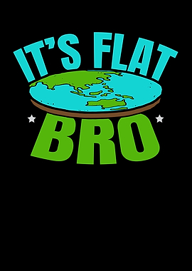 Its Flat Bro
