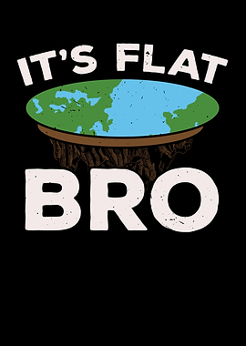Its Flat Bro
