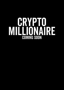 Crypto Millionaire Coming