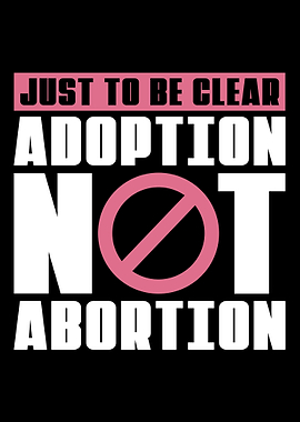 Anti Abortion Pro Life