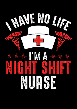 I have no life I am a nurs
