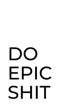 Do Epic Shit