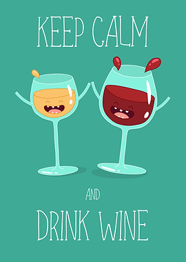 Keep Calm Drink Wine