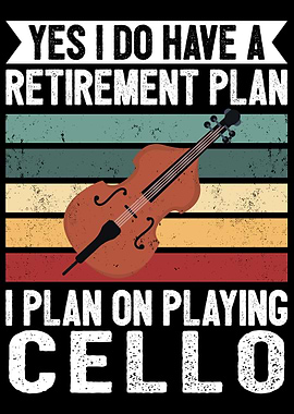 Retirement Cello
