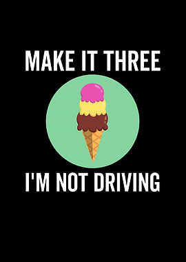 Make It Three Im Not