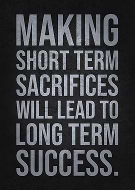 Sacrifice For Success