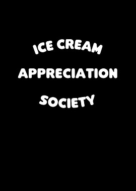 Ice Cream Appreciation