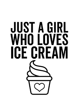 Just A Girl Who Loves Ice