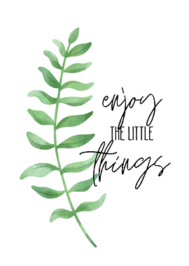 Enjoy The Little Things 2