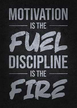 Discipline Is The Fire