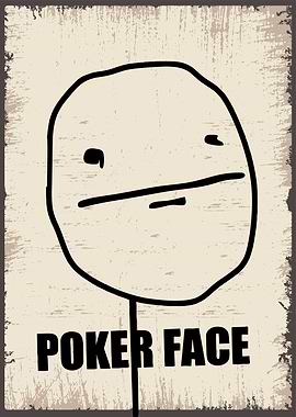 poker face meme