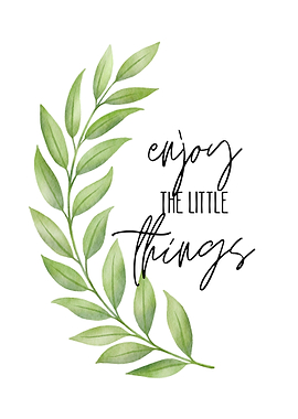 Enjoy The Little Things 1