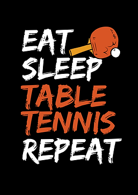 Eat sleep table tennis
