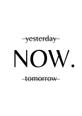 Yesterday Now Tomorrow