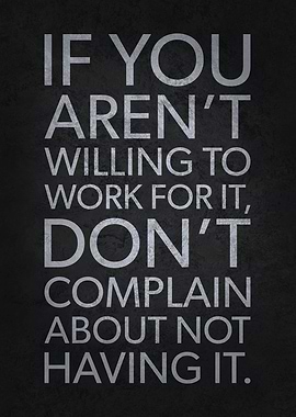 Willing To Work For It