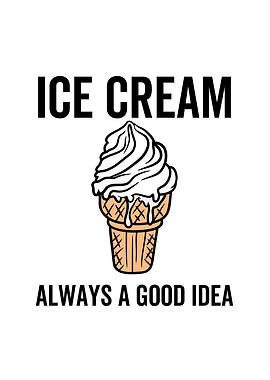 Ice Cream Always a Good