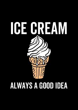 Ice Cream Always a Good